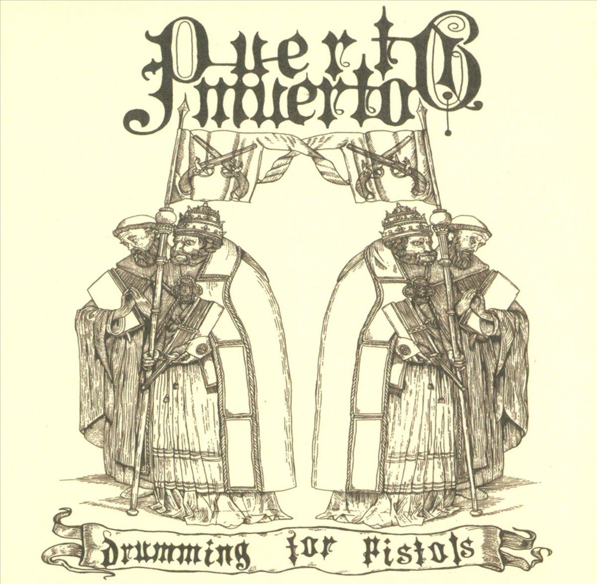 PUERTO MUERTO – Drumming for Pistols (2010)
